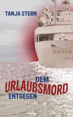 Book cover for Dem Urlaubsmord entgegen