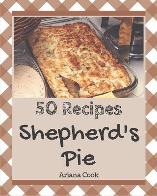 Book cover for 50 Shepherd's Pie Recipes