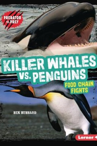 Cover of Killer Whales vs. Penguins