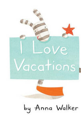 Cover of I Love Vacations