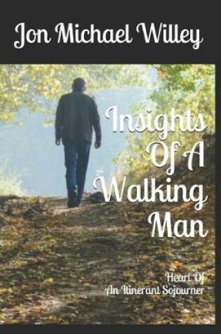 Cover of Insights Of A Walking Man