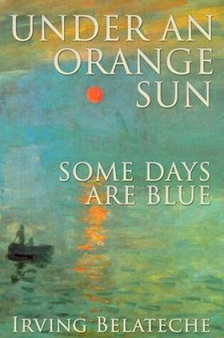 Cover of Under An Orange Sun, Some Days Are Blue