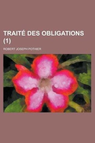 Cover of Traite Des Obligations (1 )