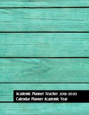 Book cover for Academic Planner Teacher 2019-2020