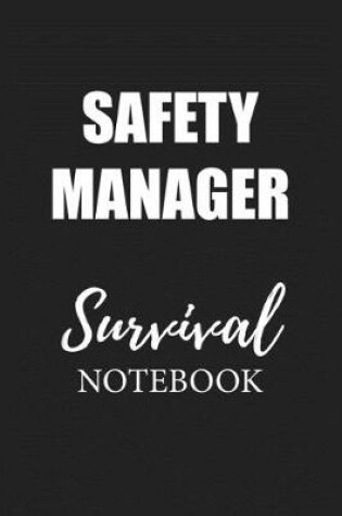 Cover of Safety Manager Survival Notebook