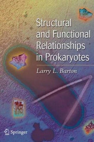 Cover of Structural and Functional Relationships in Prokaryotes