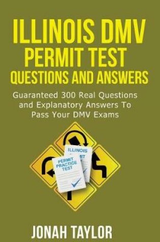 Cover of Illinois DMV Permit Test Questions and Explanatory Answers