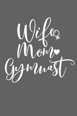 Book cover for Wife Mom Gymnast