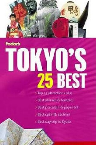 Cover of Fodor's Tokyo's 25 Best, 5th Edition