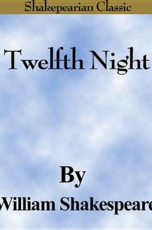 Cover of Twelfth Night (Shakespearian Classics)