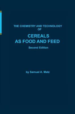 Book cover for Chemistry and Technology of Cereals as Food and Feed
