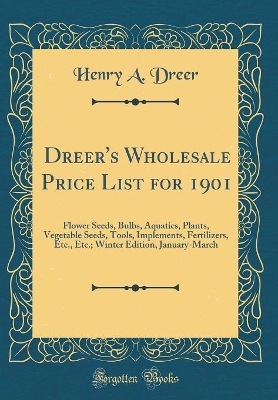 Book cover for Dreer's Wholesale Price List for 1901