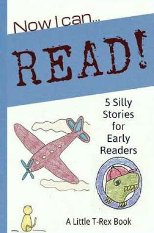 Cover of Now I Can Read! 5 Silly Stories for Early Readers