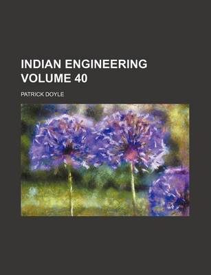 Book cover for Indian Engineering Volume 40