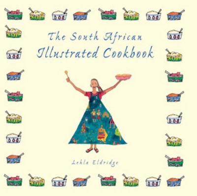 Cover of The South African Illustrated Cookbook