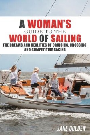 Cover of A Woman's Guide to the World of Sailing