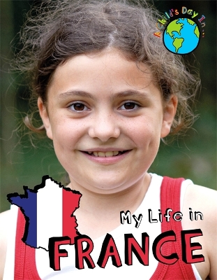 Book cover for A Child's Day In...: My Life in France
