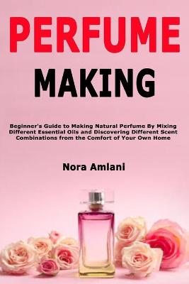 Book cover for Perfume Making