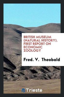 Book cover for British Museum (Natural History). First Report on Economic Zoology