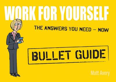 Book cover for Work for Yourself: Bullet Guides