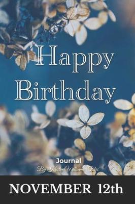 Book cover for Happy Birthday Journal November 12th