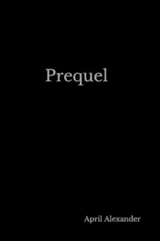 Cover of Prequel