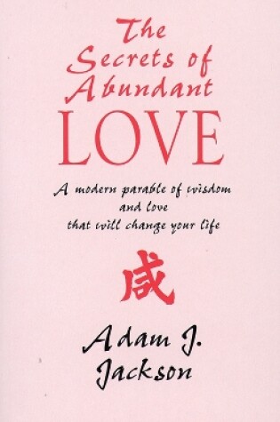 Cover of The Secrets of Abundant Love