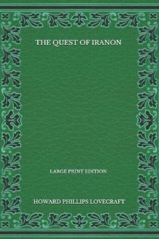 Cover of The Quest Of Iranon - Large Print Edition
