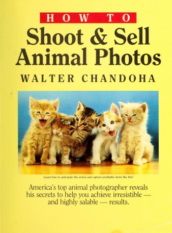 Book cover for How to Shoot and Sell Animal Photos