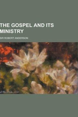 Cover of The Gospel and Its Ministry