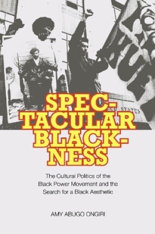 Cover of Spectacular Blackness