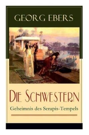 Cover of Die Schwestern - Geheimnis des Serapis-Tempels