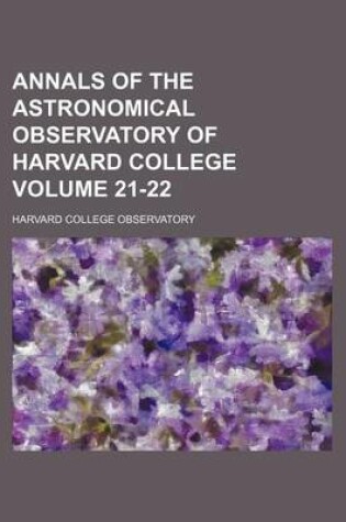 Cover of Annals of the Astronomical Observatory of Harvard College Volume 21-22