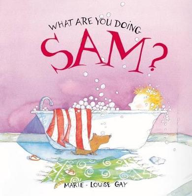 Book cover for What Are You Doing, Sam?