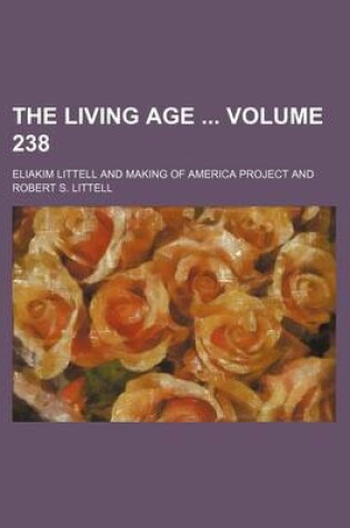 Cover of The Living Age Volume 238