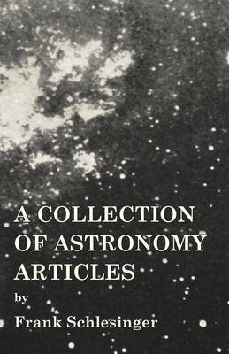 Book cover for A Collection of Astronomy Articles by Frank Schlesinger