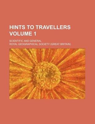 Book cover for Hints to Travellers Volume 1; Scientific and General