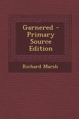 Cover of Garnered - Primary Source Edition