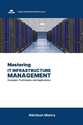 Book cover for Mastering IT Infrastructure Management