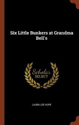 Book cover for Six Little Bunkers at Grandma Bell's
