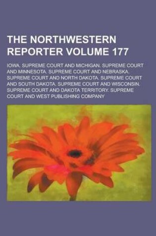 Cover of The Northwestern Reporter Volume 177