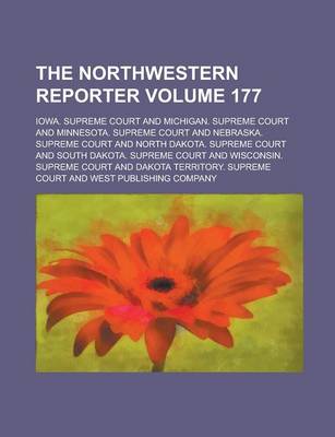 Book cover for The Northwestern Reporter Volume 177