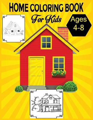 Book cover for Home Coloring Book For Kids Ages 4-8