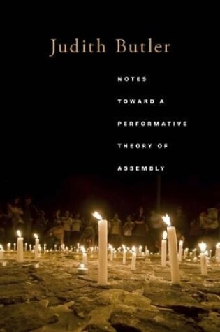 Cover of Notes Toward a Performative Theory of Assembly