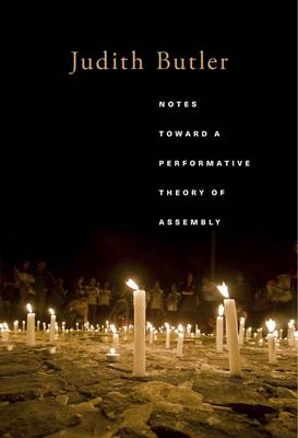 Book cover for Notes Toward a Performative Theory of Assembly