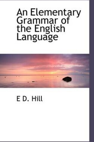 Cover of An Elementary Grammar of the English Language