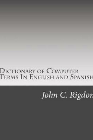 Cover of Dictionary of Computer Terms In English and Spanish