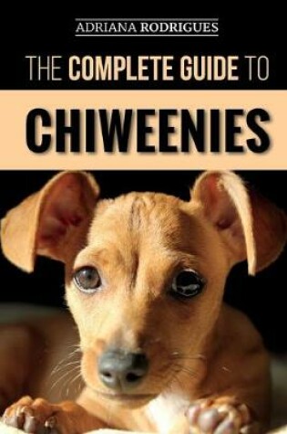 Cover of The Complete Guide to Chiweenies