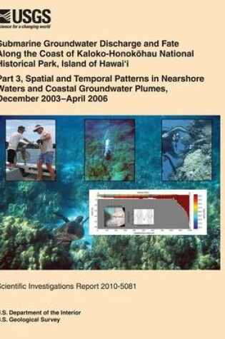 Cover of Submarine Groundwater Discharge and Fate Along the Coast of Kaloko- Honokhau National Historical Park, Island of Hawai?i