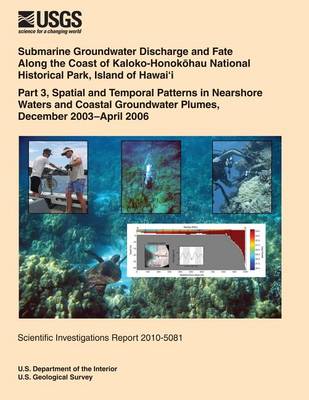 Book cover for Submarine Groundwater Discharge and Fate Along the Coast of Kaloko- Honokhau National Historical Park, Island of Hawai?i